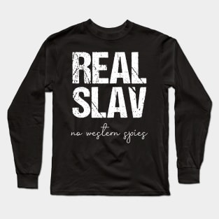 real slav - no western spies Long Sleeve T-Shirt